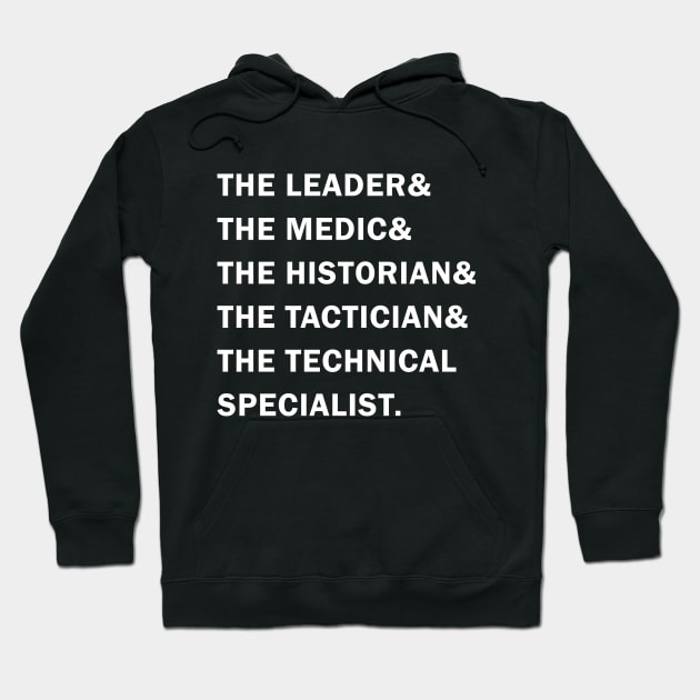 Travelers - The Leader & The Medic & The Historian & The Tactician & The Technical Specialist Hoodie by BadCatDesigns